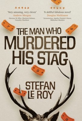 Stefan Le Roy - Man Who Murdered His Stag, Inbunden
