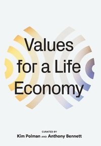 bokomslag Values for a Life Economy