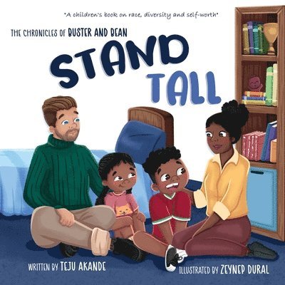 Teju Akande - STAND TALL: A children's book on race, diversity and self-worth, Häftad