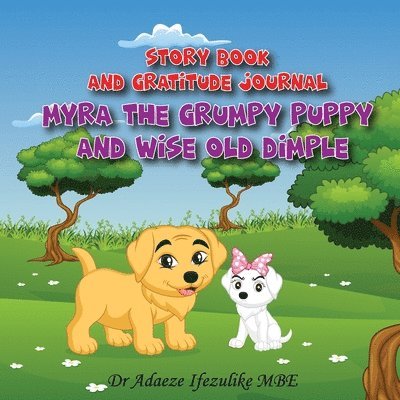 Adaeze Ifezulike, Adaeze Ifezulike Mbe, Dr Adaeze Ifezulike MBE - Myra the grumpy puppy and wise old Dimple, Häftad