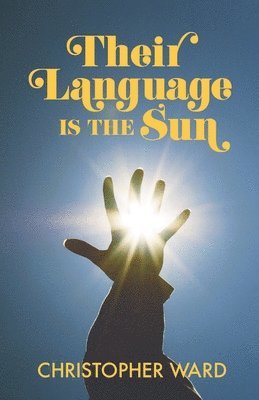 bokomslag Their Language is the Sun