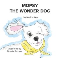 bokomslag Mopsy, The Wonder Dog