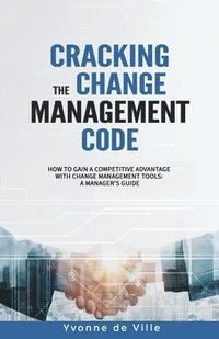 bokomslag Cracking the Change Management Code