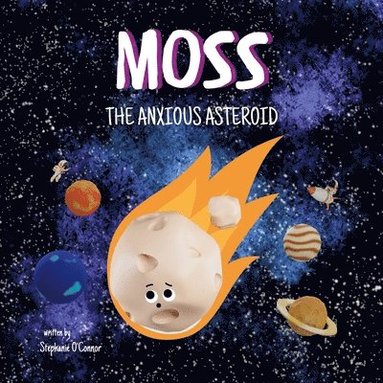 bokomslag Moss the Anxious Asteroid