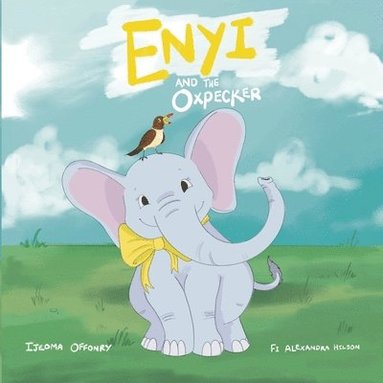 Ijeoma Offonry - Enyi and the Oxpecker, Häftad