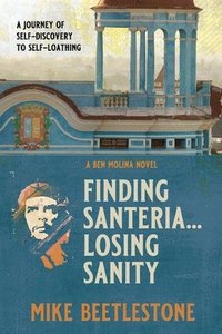 bokomslag Finding Santeria... Losing Sanity