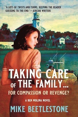 Mike Beetlestone - TAKING CARE OF THE FAMILY... For Compassion or Revenge?, Häftad