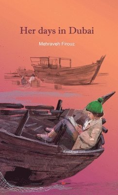 Mehraveh Firouz, Mehraveh Firouz - Her days in Dubai, Häftad