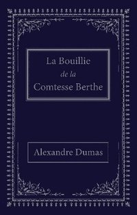 bokomslag La bouillie de la comtesse Berthe