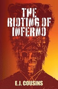 bokomslag The Rioting of Inferno