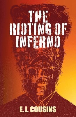 The Rioting of Inferno 1