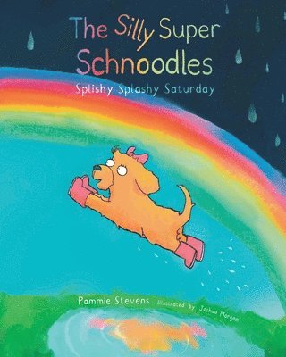Pammie Stevens - Silly Super Schnoodles Splishy Splashy Saturday, Häftad