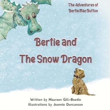 bokomslag Bertie and the Snow Dragon