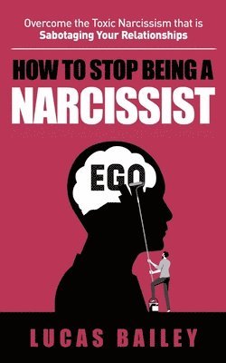 How to Stop Being a Narcissist 1