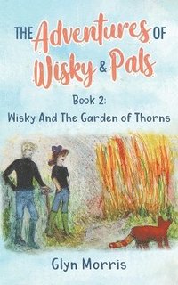 bokomslag Wisky and the Garden of Thorns