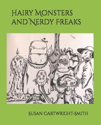 Hairy Monsters and Nerdy Freaks 1