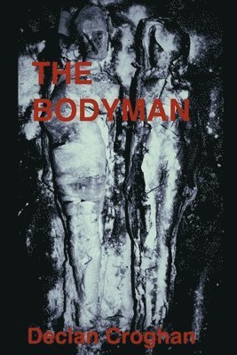 Declan Croghan - Bodyman, Häftad