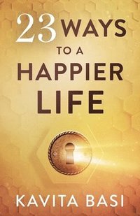 bokomslag 23 WAYS TO A HAPPIER LIFE