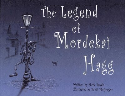 The Legend of Mordekai Hagg 1
