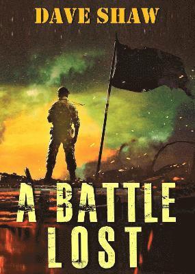 Dave Shaw - BATTLE LOST, Häftad