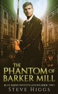 bokomslag The Phantom of Barker Mill