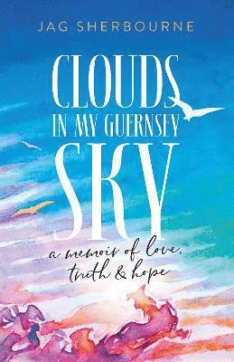 Clouds in my Guernsey Sky