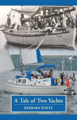 Barbara White - Tale of Two Yachts, Häftad