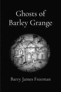 bokomslag Ghosts of Barley Grange