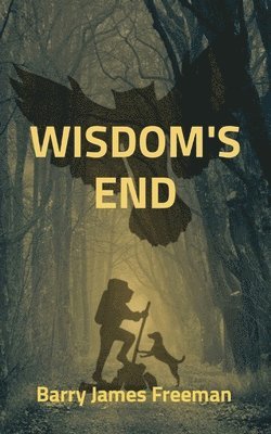 Barry James Freeman, Barry James, Freeman - Wisdom's End, Häftad