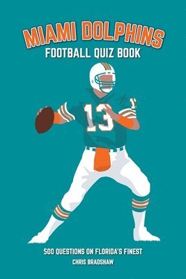 Miami Dolphins Quiz Book 1