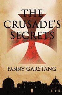 bokomslag The Crusade's Secrets