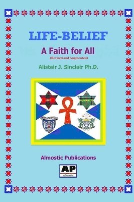 Alistair J. Sinclair - Life-Belief: A Faith for All, Häftad