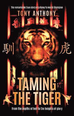 Tony Anthony - Taming the Tiger, Häftad