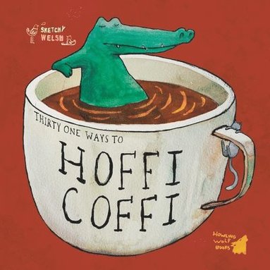 Joshua Morgan - 31 Ways to Hoffi Coffi, Häftad