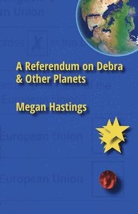 bokomslag A Referendum on Debra & Other Planets