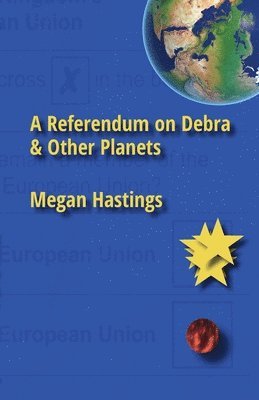 Megan Hastings - Referendum on Debra & Other Planets, Häftad