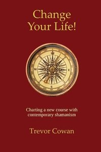 bokomslag Change Your Life!