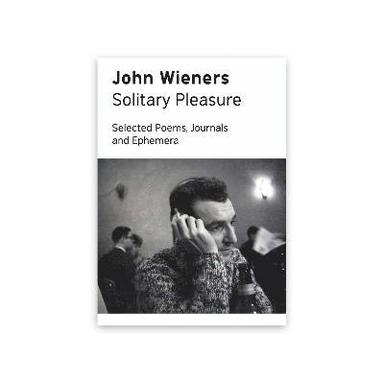 John Wieners, Richard Porter - Solitary Pleasure, Häftad