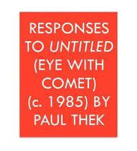 bokomslag Responses to Untitled (Eye with Comet) (c.1985) by Paul Thek