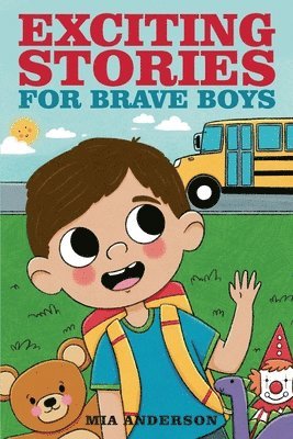 Exciting Stories for Brave Boys 1