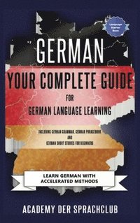 bokomslag German Your Complete Guide To German Language Learning