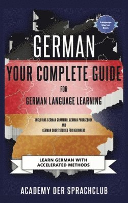 German Your Complete Guide To German Language Learning 1