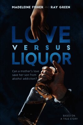 Ray Green, Madeleine Fisher - Love versus Liquor, Häftad
