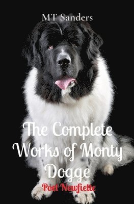 Mt Sanders, MT Sanders - Complete Works of Monty Dogge, Häftad