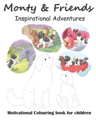 Monty and Friends Inspirational Adventures 1