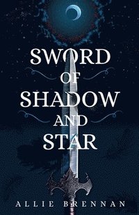 bokomslag Sword of Shadow and Star