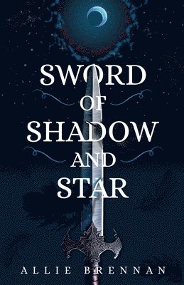 bokomslag Sword of Shadow and Star