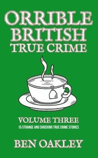 bokomslag Orrible British True Crime Volume 3