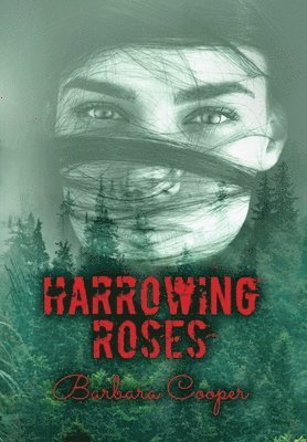 Barbara Cooper - Harrowing Roses: A Novella (Large print), Inbunden
