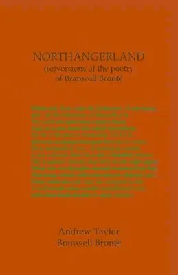 Andrew Taylor - NORTHANGERLAND Re-versioning the poetry of Branwell Brontë, Häftad. Tillgänglighet: Lägg i varukorg